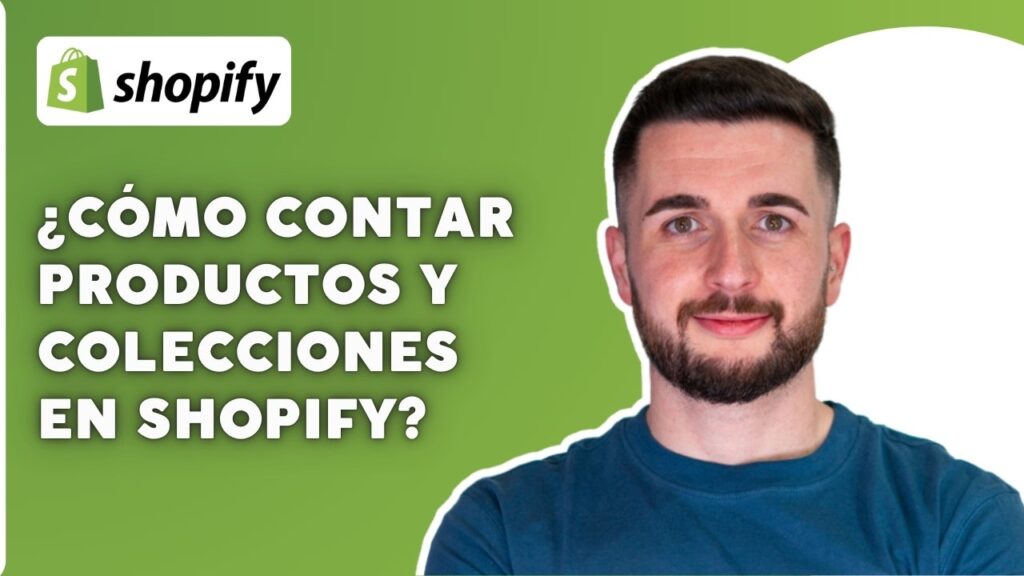 Como contar productos y colecciones en Shopify