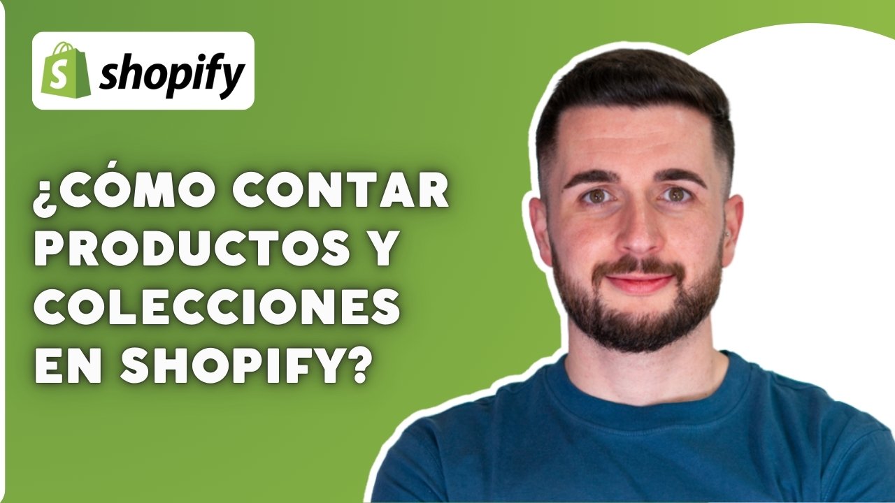 Como contar productos y colecciones en Shopify